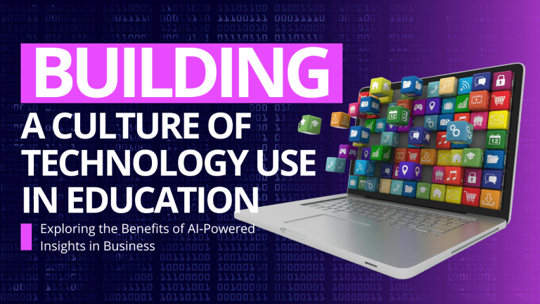 Building a Culture of Technology Use in Education