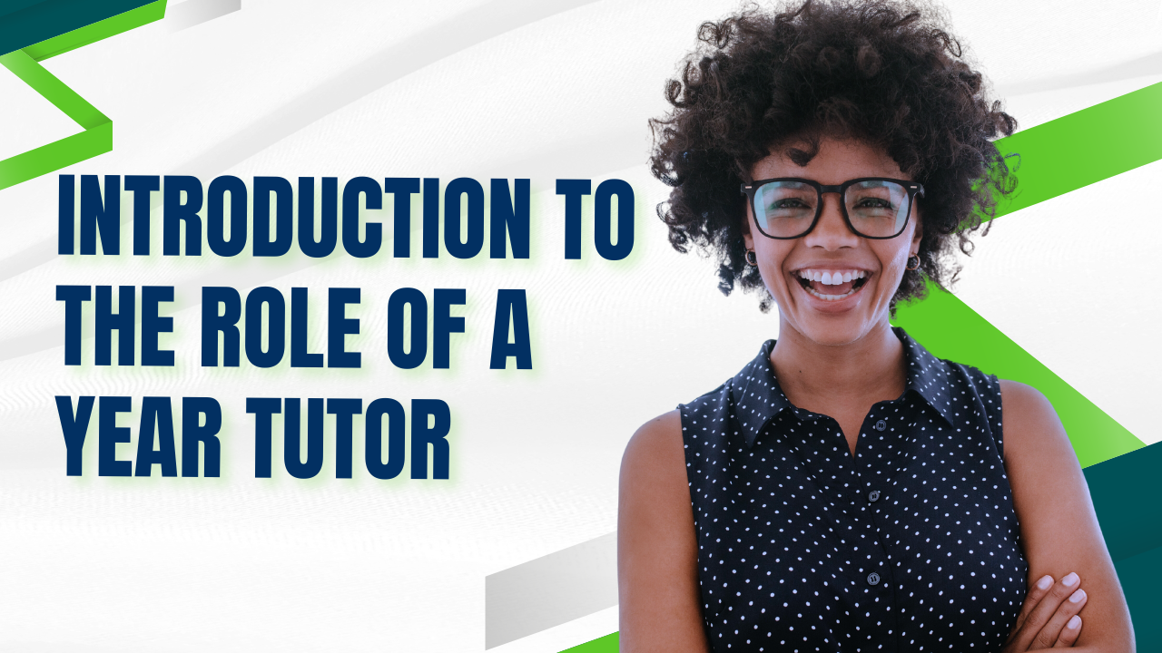 Introduction to the Role of a Year Tutor